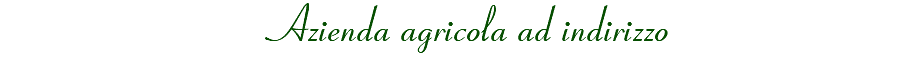 Azienda agricola ad indirizzo